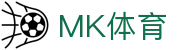 MK体育MK官方平台 - 手机版在线登录